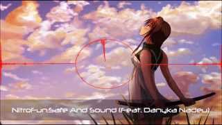 NitroFun (Feat. Danyka Nadeu)- Safe and Sound (NightCore)