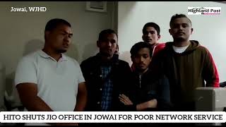 HITO shuts Jio office in Jowai for poor network service