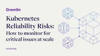 Kubernetes Reliability Risks: How to monitor for critical issues at scale