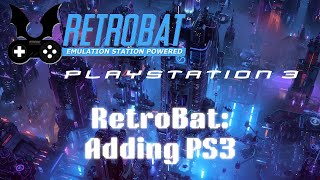 RetroBat v5 - Retro gaming on Windows - Adding PS3