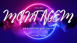 MONTAGEM - ORQUESTRA SINFONICA | Bass Boosted | Phonk | Viralizer