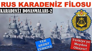 Rus Karadeniz Filosu (Karadeniz Donanmaları-2) | Hedef Ukrayna Değil TÜRKİYE!