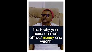 This is why your home can not attract money and wealth  #lorduzih  - Lord Uzih