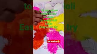 Holi Tshirt, make holi tshirt very fast #shorts #shortvideo  #viral #ytshorts #holi #tshirt #diy