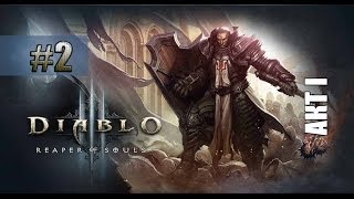 Летсплей Diablo 3: Reaper of Souls #2 — Акт 1 Крестоносец