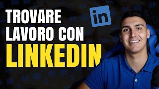 Come Trovare Lavoro grazie a LinkedIn - Ottimizzare il profilo personale