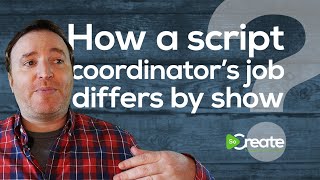 How a Script Coordinator's Job Differs By Show