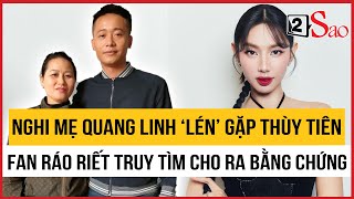 Nghi mẹ Quang Linh Vlog ‘lén’ gặp Thùy Tiên, fan ráo riết tìm cho ra bằng chứng | TIN GIẢI TRÍ