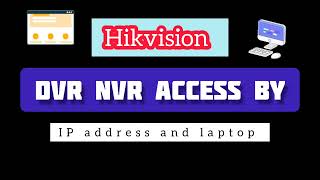 How to access DVR or NVR by IP Address | Web Access of DVR | Apex Security Hub