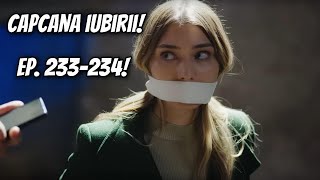 Nurșah ESTE RĂPITĂ! Kenan este PRINS când o salvează? Capcana iubirii episoadele 233 și 234!