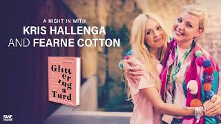 Kris Hallenga & Fearne Cotton | Glittering a Turd (FULL EVENT) | FANE