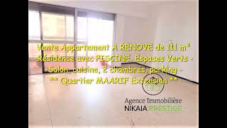 Vente Appartement de 111 m² A RENOVER, Résidence Fermée -Quartier MAARIF Extension à Casablanca