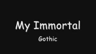 My Immortal - Gothic