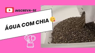 ÁGUA COM CHIA 😋 BENEFÍCIOS PARA SAÚDE#chia #agua #pudim #sucodefruta #sobremesa