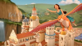 Best Day of My Life  — Elena — An Elena of Avalor Fan Video by PizzaNSunshine