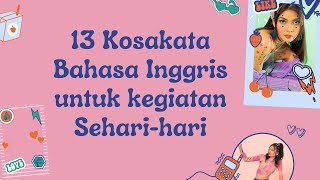 13 kosakata bahasa Inggris untuk kegiatan sehari-hari