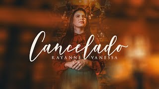 Rayanne Vanessa - Cancelado - CD completo