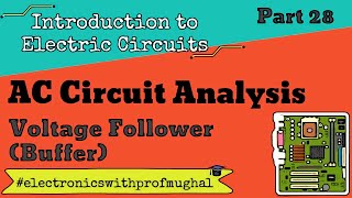 #28 Operational Amplifier ➠ Voltage Follower (Buffer)