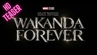 Black Panther 2 Wakanda Forever | Official Movie Teaser | Comic Con 2022