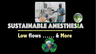 Sustainable Anesthesia: Low flows... & more | Saneesh | AnesthesiaTOOLS