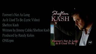 Shefton Kash - Forever's Not As Long As It Used To Be (Lyric Video)