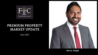 Premium Property Market Report | May 2022 | Leicester & surrounding areas | Harry Singh | F&C