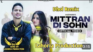 Mitran Di Sohn Dhol Remix Hustinder Lahoria Production Ft Sonu By Lahoria Production New Song 2024