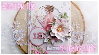 Kartka z okazji 18 urodzin/Nice Moments/ScrapAndMe/TUTORIAL - scrapbooking!!!