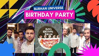 Birthday Celebration in Desi Style | Burhan Universe