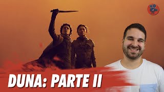 DUNA: PARTE 2 - O Grande Blockbuster do Ano? | Crítica