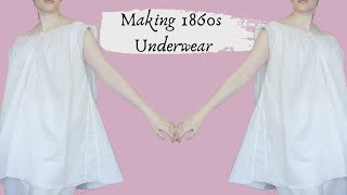 Historical vs Modern Patterns- Making an 1860s Chemise and Split Drawers