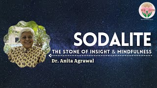 | Sodalite - The stone of Insight and Mindfulness | Heal and Ascend |