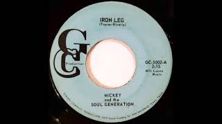 Mickey & The Soul Generation - Iron Leg