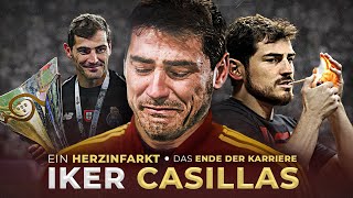 IKER CASILLAS - vom HELDEN zum PARIA | WAS IST MIT IHM PASSIERT? #fußball