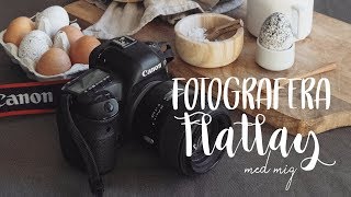 Fotografera Flatlay med mig | Behind The Scenes