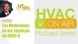 HVAConAir #6 - Las Mediciones de los Técnicos de HVAC-R