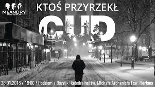 Trupa Teatralna "Meandry" - "Ktoś przyrzekł cud: Szopka '44" (28.01.2018)