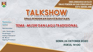 TALKSHOW DINAS PENDIDIKAN DAN KEBUDAYAAN KOTA MAGELANG " MUSIK DAN LAGU TRADISIONAL"