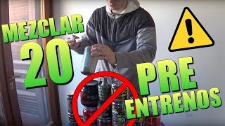 MEZCLAR 20 PRE ENTRENOS - LO QUE JAMÁS SE DEBE HACER