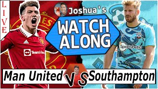 MANCHESTER UNITED vs SOUTHAMPTON || LIVE WATCHALONG