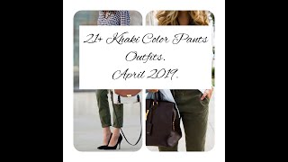 20+ The Cool and Chic Khaki Color Pants April Outfits.|Anna Sakhno Channel.|Spring Fashion 2019.