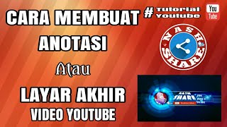 Cara Membuat dan Memasang Anotasi (Layar Akhir) Pada Video Youtube