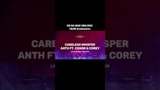 CARELESS WHISPER (LYRICS) - ANTH FT. CONOR MAYNARD & COREY NYELL #ytshorts #musiclyrics #music