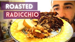 Roasted Radicchio (Traditional Italian Side Dish)