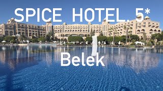 SPICE HOTEL 5*, Belek - október 2024,- A relaxed and stylish holiday