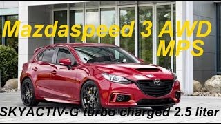 2017 Mazda 3 MPS / Mazdaspeed 3 with AWD!