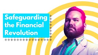 Safeguarding the Financial Revolution | European Blockchain Convention