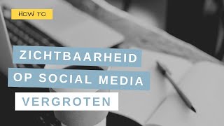 Online zichtbaarheid vergroten met social media