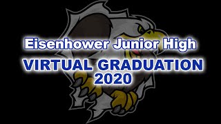 Eisenhower Junior High - Virtual Graduation 2020