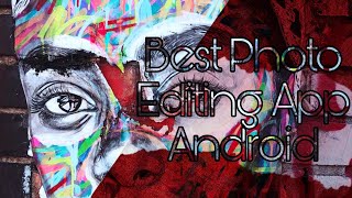 Best Android Photo Editor Apps 💖 Enjoy